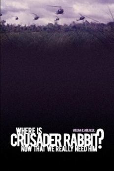 Paperback Where Is Crusader Rabbit Now That We Really Need Him? Book