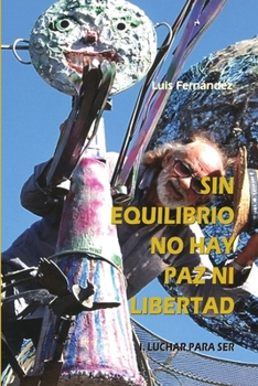 Paperback Sin equilibrio no hay paz ni libertad. I. Luchar para ser [Spanish] Book