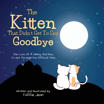 Paperback The Kitten That Didn't Get to Say Goodbye [Large Print] Book