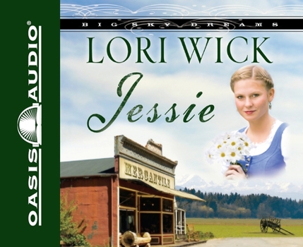 Jessie - Book #3 of the Big Sky Dreams