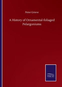 Paperback A History of Ornamental-foliaged Pelargoniums Book