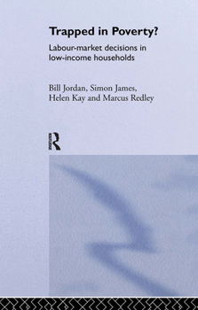 Hardcover Trapped in Poverty?: Labour-Market Decisions in Low-Income Households Book