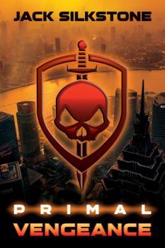 PRIMAL Vengeance - Book #3 of the PRIMAL