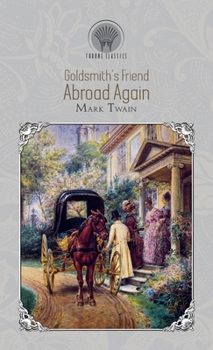 Goldsmith's Friend Abroad Again (Throne Classics)
