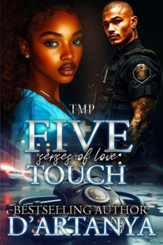 THE FIVE SENSES OF LOVE: TOUCH (TMP'S FIVE SENSES OF LOVE SERIES)