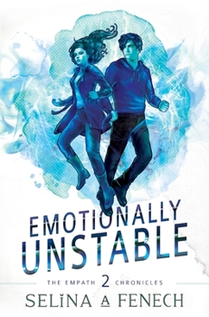 Emotionally Unstable (2) (Empath Chronicles) - Book #2 of the Empath Chronicles