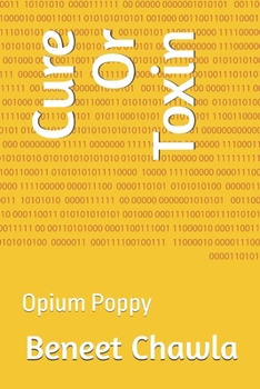 Paperback Cure Or Toxin: Opium Poppy Book