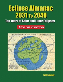 Paperback Eclipse Almanac 2031 to 2040 - Color Edition Book