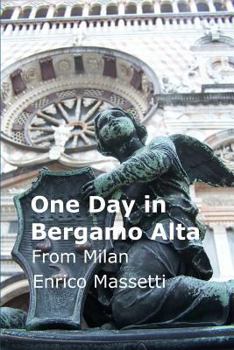 Paperback One Day in Bergamo Alta from Milan Book