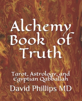 Paperback Alchemy the Book of Truth: a path of knowledge and wisdom Book