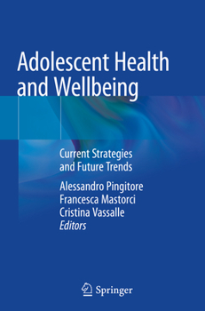 Paperback Adolescent Health and Wellbeing: Current Strategies and Future Trends Book