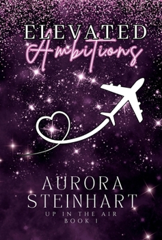 Elevated Ambitions (Up in the Air)