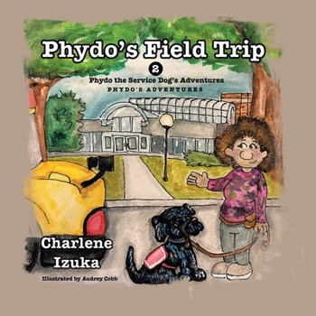 Paperback Phydo's Field trip: Phydo the Service Dog's Adventures Book