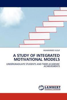 Paperback A Study of Integrated Motivational Models Book