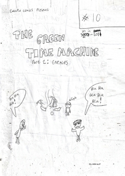 The Green Time Machine Part 2: Enemies