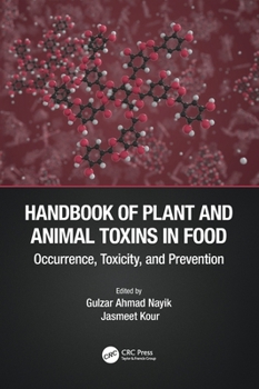 Hardcover Handbook of Plant and Animal Toxins in Food: Occurrence, Toxicity, and Prevention Book