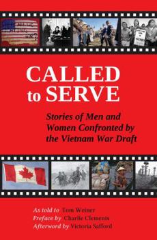 Paperback Called to Serve: Stories of Men and Women Confronted by the Vietnam War Draft Book