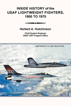 Paperback Inside History of the Usaf Lightweight Fighters, 1900 to 1975 Book