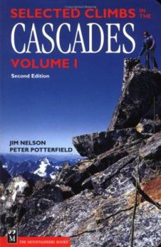 Paperback Selected Climbs in the Cascades: Volume 1 Book