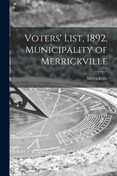 Paperback Voters' List, 1892, Municipality of Merrickville [microform] Book