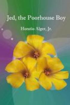 Paperback Jed, the Poorhouse Boy Book