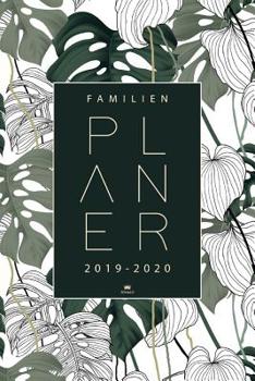 Familienplaner 2020: Terminplaner zum notieren, planen und organisieren von August 2019 bis Dezember 2020 f�r bis zu 4 Familienmitglieder - Taschenkalender, Planer, Kalender, Wochenplaner und Terminka