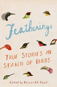 Paperback Featherings: True Stories in Search of Birds Book