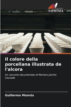 Paperback Il colore della porcellana illustrata de l'alcora [Italian] Book