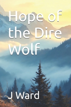 Hope of the Dire Wolf (Adventures in Wolf Valley)