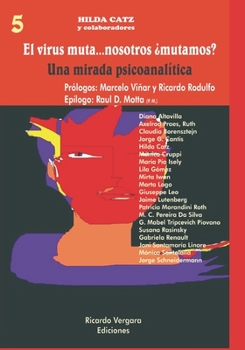 El virus muta...¿nosotros mutamos?: Una mirada Psicoanalítica