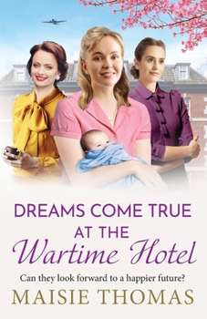 Paperback Dreams Come True at the Wartime Hotel Book