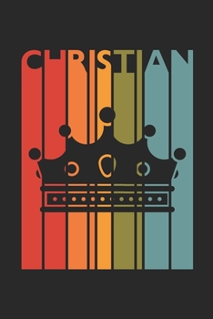 Christian: Vintage Custom Personalized Lined Name Notebook, Diary, Journal - Retro Birthday, Christmas Gifts for Son, Nephew, Brother, Dad, Father: ... Diary, 110 page, Lined, 6x9 (15.2 x 22.9 cm)