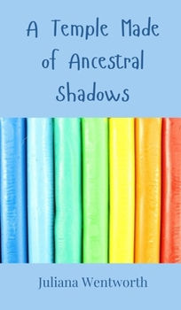 Hardcover A Temple Made of Ancestral Shadows Book