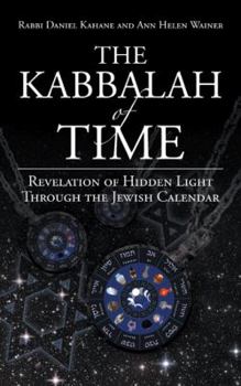 Paperback The Kabbalah of Time: Revelation of Hidden Light Through the Jewish Calendar Book