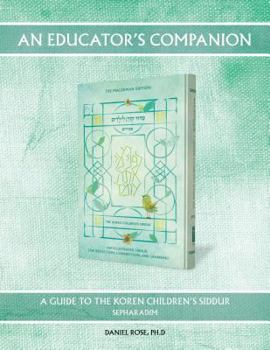 Paperback An Educator's Companion: A Guide to the Koren Youth Siddur, Sepharadim Book