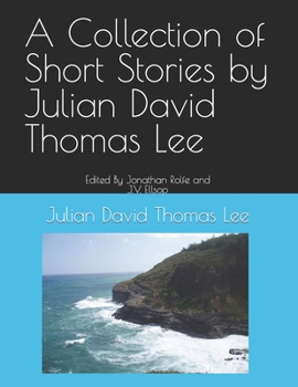 Paperback A Collection of Short Stories by Julian David Thomas Lee Book