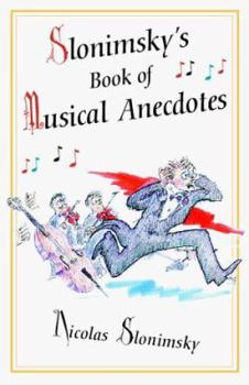 Paperback Slonimsky's Book of Musical Anecdotes Book