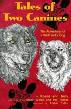 Paperback Tales of Two Canines: Adventures of a Wolf and a Dog Book