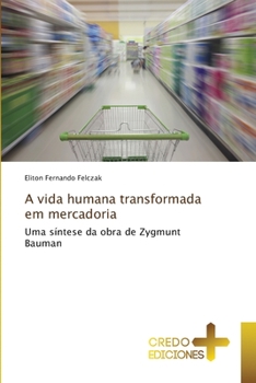 Paperback A vida humana transformada em mercadoria [Portuguese] Book