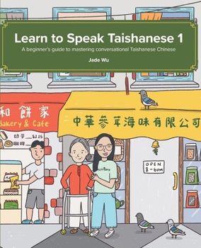 Paperback Learn to Speak Taishanese 1: A Beginner's Guide to Mastering Conversational Taishanese Chinese Book