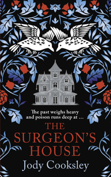 Hardcover The Surgeon's House: The Thrilling Gothic Historical Mystery Book