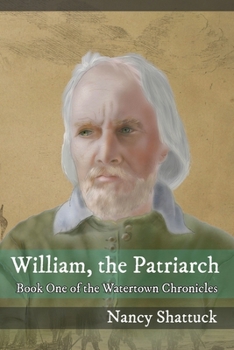 William, The Patriarch: Book One of The Watertown Chronicles - Book #1 of the Watertown Chronicles