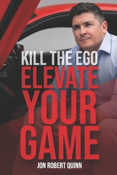 Paperback Kill the Ego. Elevate Your Game. Book