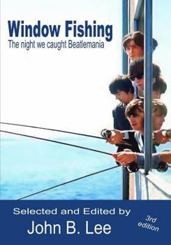 Paperback Window Fishing: The night we caught Beatlemania - Third Edition Book