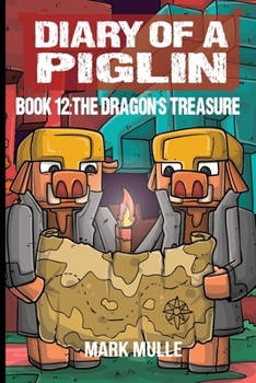 Paperback Diary of a Piglin Book 12: The Dragon's Treasure [Large Print] Book