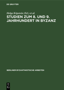 Hardcover Studien Zum 8. Und 9. Jahrhundert in Byzanz [German] Book