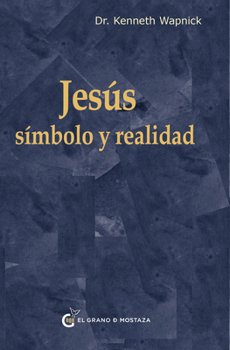 Jesus: Simbolo Y Realidad Y Perdonar a Jesus: "El Extrano En El Camino"
