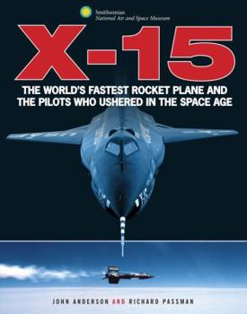 Hardcover X-15: The World's Fastest Rocket Plane and the Pilots Who Ushered in the Space Age Book