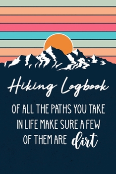 Paperback Hiking Logbook: Retro Mountains Hiking Journal With Prompts To Write In, Trail Log Book, Hiker's Journal, Gifts Travel A Adventure Out Book