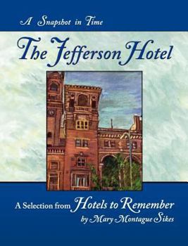 Hardcover The Jefferson Hotel: A Snapshot in Time Book